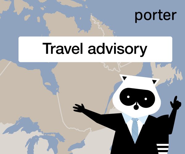 Porter Travel Advisory